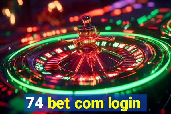 74 bet com login